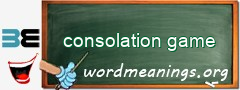 WordMeaning blackboard for consolation game